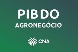 PIB DO AGRONEGÓCIO BRASILEIRO.